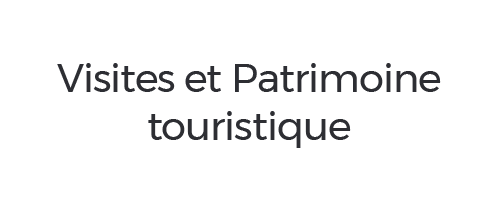 Visites et Patrimoine touristique